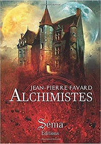 Alchimistes - Jean-Pierre Favard