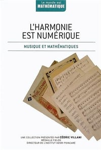 L’harmonie est numérique : Musique et mathématiques