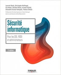 Sécurité informatique : Pour les DSI, RSSI et administrateurs - 5e éd