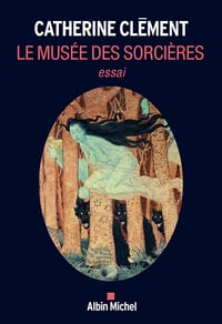 Le Musée des sorcières - Catherine Clément (2020)