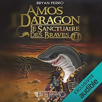 Bryan Perro - Amos Daragon 14 - Le Sanctuaire des Braves 2 [2019]
