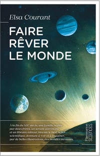 Faire rêver le monde - Elsa Courant (2025)
