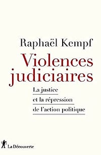 Violences judiciaires - Raphaël Kempf (2022)