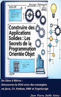 Jean Pierre Deffo Fotso - Construire des Applications Solides (2025)