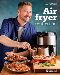 Air-fryer tout-en-un - Maxime Girard-Tremblay (Max L’Affamé) (2025)