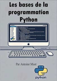 Antoine Must - Les bases de la programmation Python (2024)