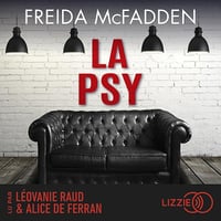 La psy: Elle connaît tous vos secrets, découvrez les siens ... - Freida McFadden