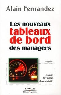 Les nouveaux tableaux de bord des managers le projet décisionnel en totalité - Alain Fernandez (2008)