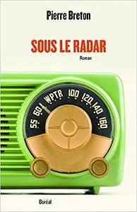 Sous le radar - Pierre Breton