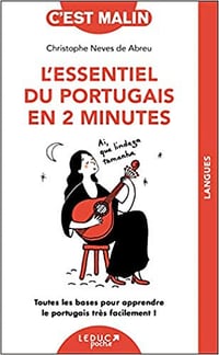 L'essentiel du portugais en 2 minutes - Christophe Neves de Abreu et Marie Ollier (2021)