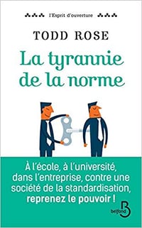 Todd Rose, "La tyrannie de la norme"