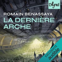 La Dernière arche - Romain Benassaya (2025)