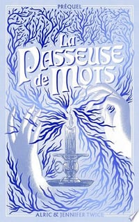 La Passeuse de Mots - Préquel La légende d'Hellébore - Alric & Jennifer Twice (2023)