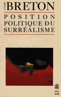 Position politique du surréalisme - André Breton