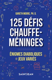 Gareth Moore - 125 défis chauffe-méninges (2022)