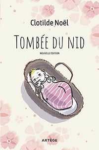 Tombée du nid - Clotilde Noël