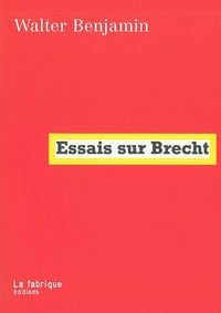 Walter Benjamin - Essais sur Brecht