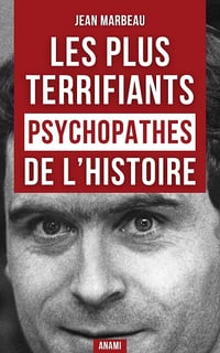 Jean Marbeau - Les Psychopathes les plus terrifiants de l’Histoire: Une enquête immersive aux frontières du mal et de la folie (2026)
