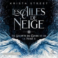 Les Secrets du Givre et de la Neige 3 : Les Ailes de Neige: les secrets du givre et de la neige 3 - Krista Street (2026)