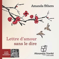 Lettre d'amour sans le dire - Amanda Sthers (2023)