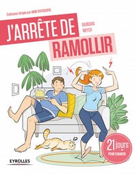 J’arrête de ramollir ! : 21 matins pour changer