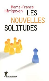 Les nouvelles solitudes - Marie-France Hirigoyen (2007)