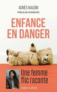 Enfance en danger : Une femme flic raconte - Agnès Naudin (2021)