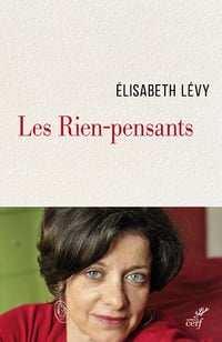 Les rien-pensants - Elisabeth Levy