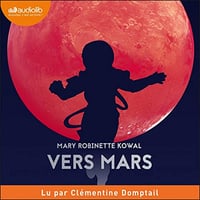 Marie Robinette Kowal - Vers Mars - Lady astronaute 2 [2022]