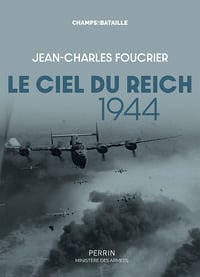 Le ciel du Reich 1944 - Jean-Charles Foucrier (2025)