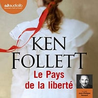 Ken Follett - Le Pays de la liberté (2019)