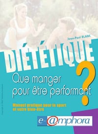 Diététique - Que manger pour être performant ?
