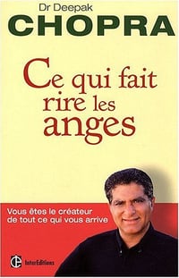 Ce qui fait rire les anges - Deepak Chopra