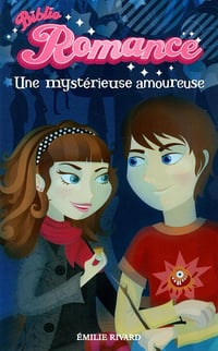 Une mysterieuse amoureuse 1 - Emilie Rivard (2009)