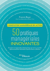 50 pratiques managériales innovantes - Boyer Francis (2020)