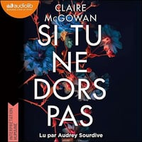 Si tu ne dors pas - Claire McGowan, Adèle Rolland-Le Dem, Juliette Rolland (2026)