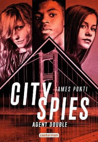 City Spies - Tome 2 : Agent double - James Ponti (2021)