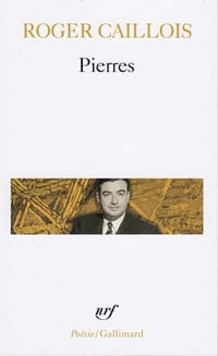 Pierres suivi d'autres textes - Roger Caillois (1971)