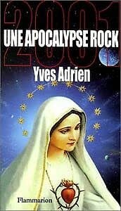 2001, une apocalypse rock - Yves Adrien (2000)