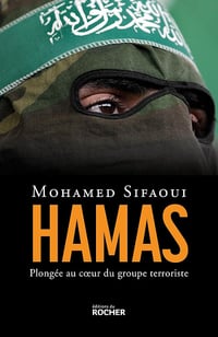 Hamas: Plongée au coeur du groupe terroriste - Mohamed Sifaoui (2024)