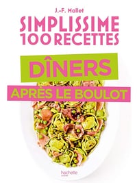 Simplissime Spécial dîner après le boulot - Jean-François Mallet (2021)