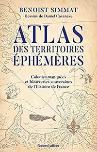 Atlas des territoires éphémères - Benoist Simmat (2022)