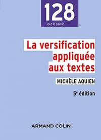 La versification appliquée aux textes, 5e édition - Michèle Aquien