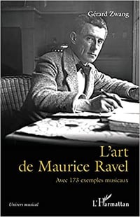 L'art de Maurice Ravel - Gérard Zwang (2022)