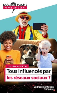 Tous influencés par les réseaux sociaux ? - La Documentation française (2025)