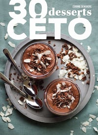 30 desserts céto - Corinne Dewandre