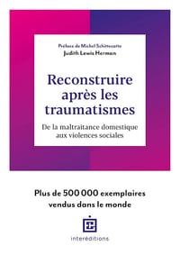Reconstruire après les traumatismes : De la maltraitance domestique aux violences sociales - Judith Lewis Herman (2023)