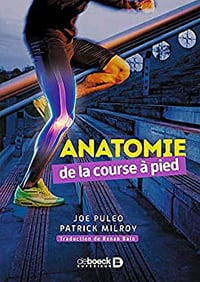 Anatomie de la course à pied - Joe Puleo et Patrick Milroy