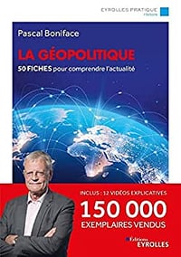 La géopolitique: 50 fiches pour comprendre l'actualité - Pascal Boniface (2022)