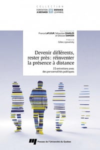 Devenir différents, rester près : Réinventer la présence à distance. 15 entretiens avec des personnalités publiques - France Lafleur, Sébastien Charles, Ghislain Samson (2022)